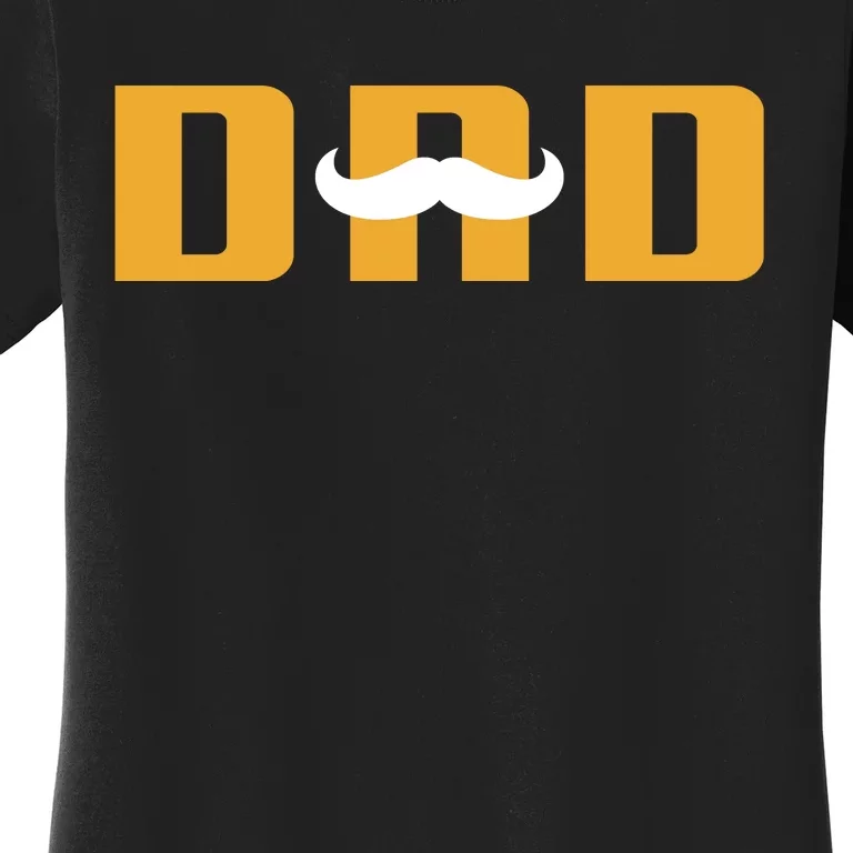 Dad Mustache Fathers Day Women's T-Shirt