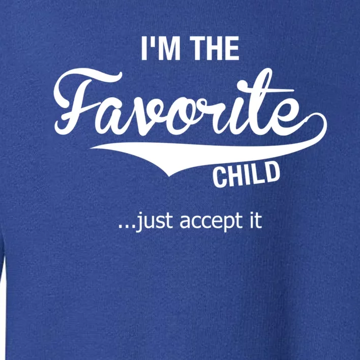 Dads Moms Favorite Funny Sibling Funny Gift Brother Sister Cool Gift Toddler Sweatshirt