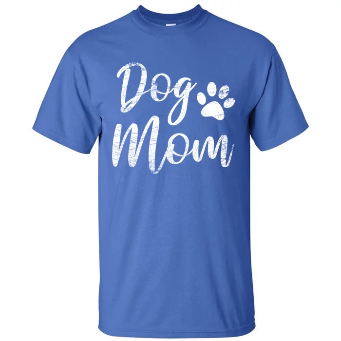 Dog Mom Gift Vintage Distressed Design Gift Funny Dog Paw Meaningful Gift Tall T-Shirt