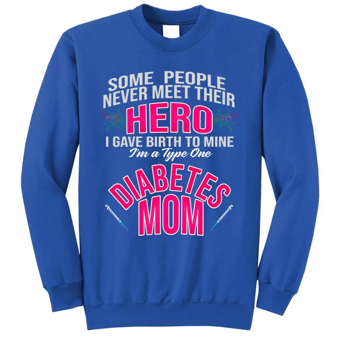 Diabetic Mom Giving Birth Hero Mother Diabetes Gift Tall Sweatshirt