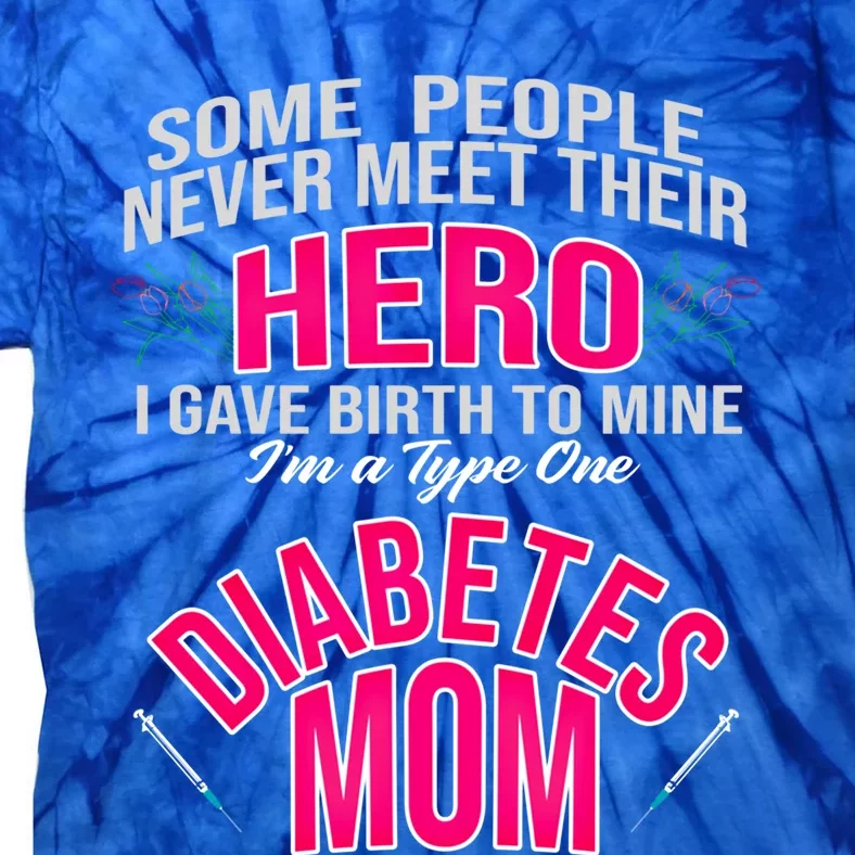 Diabetic Mom Giving Birth Hero Mother Diabetes Gift Tie-Dye T-Shirt