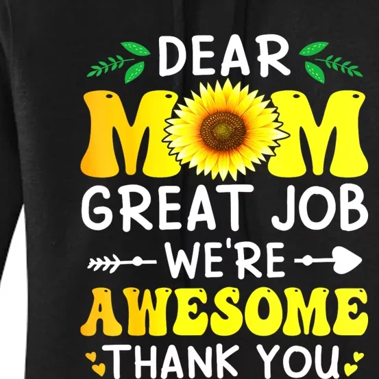 Dear Mom Great Job WeRe Awesome Thank MotherS Day Floral Women's Pullover Hoodie