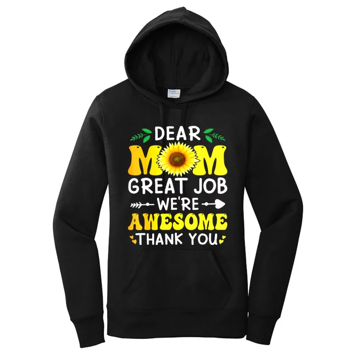 Dear Mom Great Job WeRe Awesome Thank MotherS Day Floral Women's Pullover Hoodie