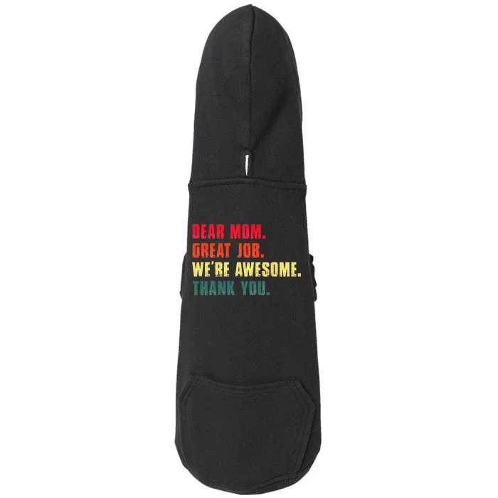 Dear Mom Great Job We're Awesome Thank You Mother's Day Doggie 3-End Fleece Hoodie