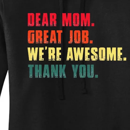 Dear Mom Great Job We're Awesome Thank You Mother's Day Women's Pullover Hoodie