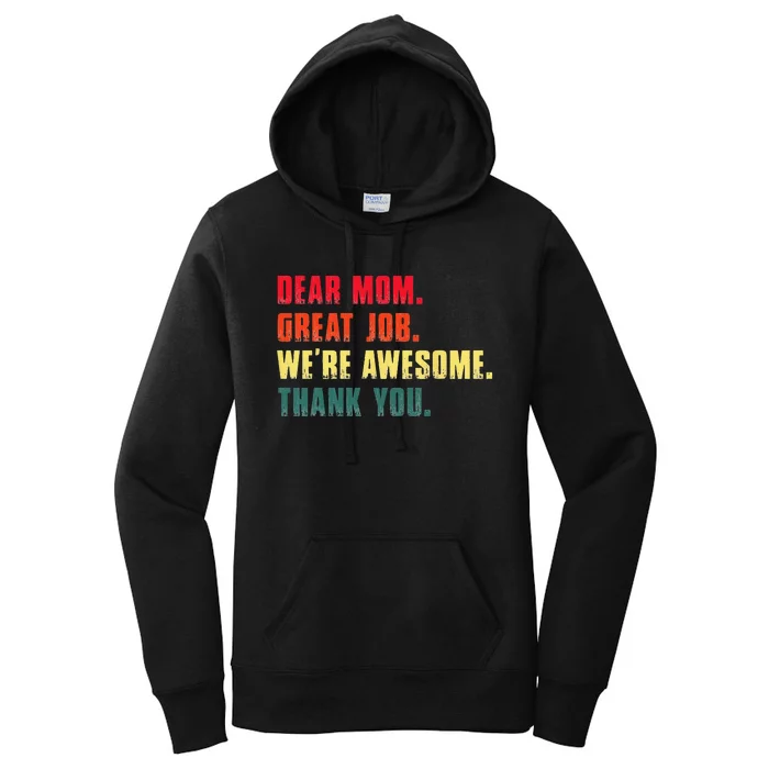 Dear Mom Great Job We're Awesome Thank You Mother's Day Women's Pullover Hoodie