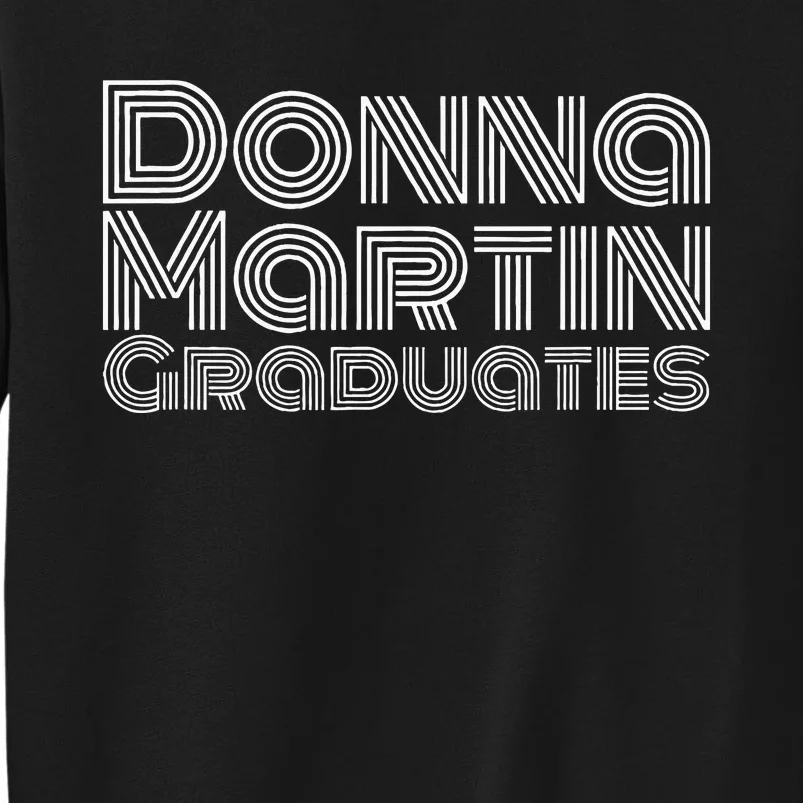 Donna Martin Graduates Tall Sweatshirt