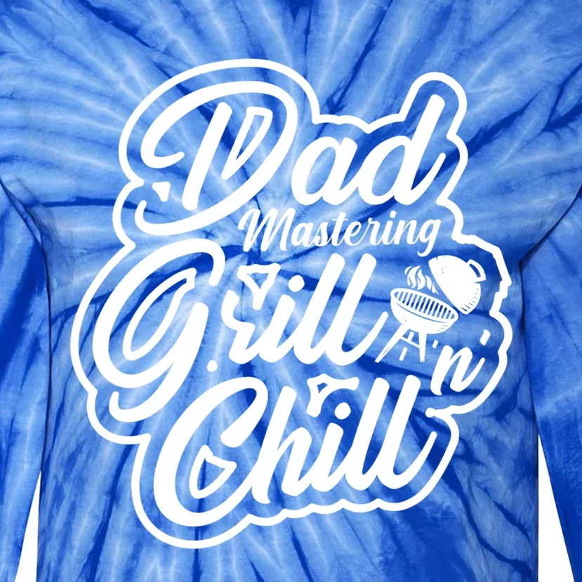 Dad Mastering Grillnchill Fathers Day Funny Gift Tie-Dye Long Sleeve Shirt