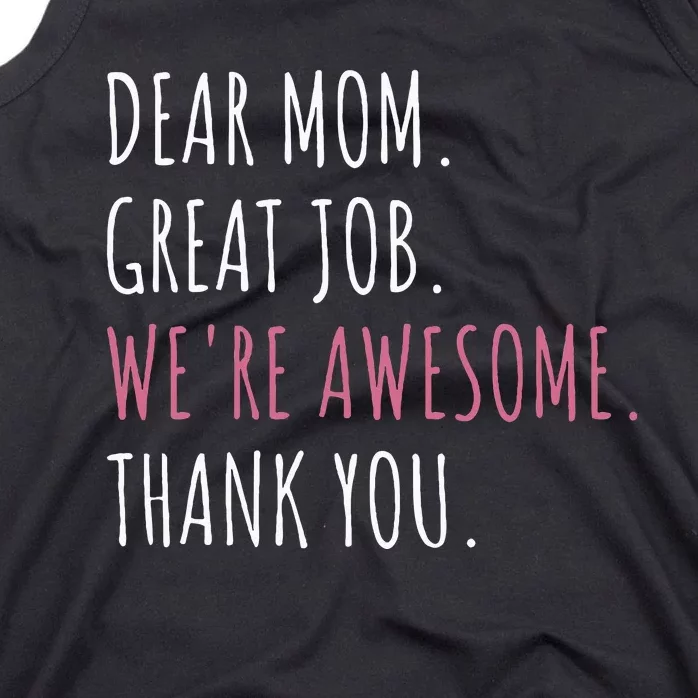 Dear Mom Great Job WeRe Awesome Thank You Tank Top