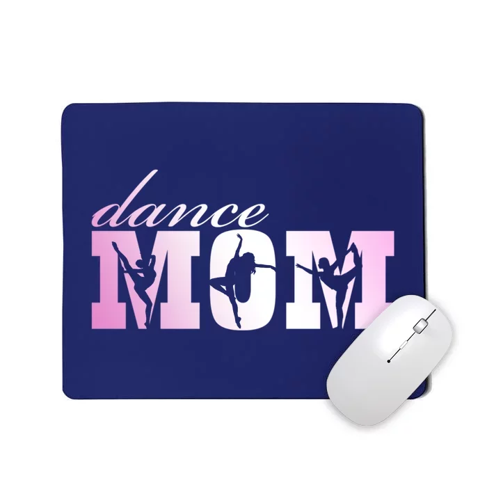 Dance Mom Gift For Lovers Mousepad