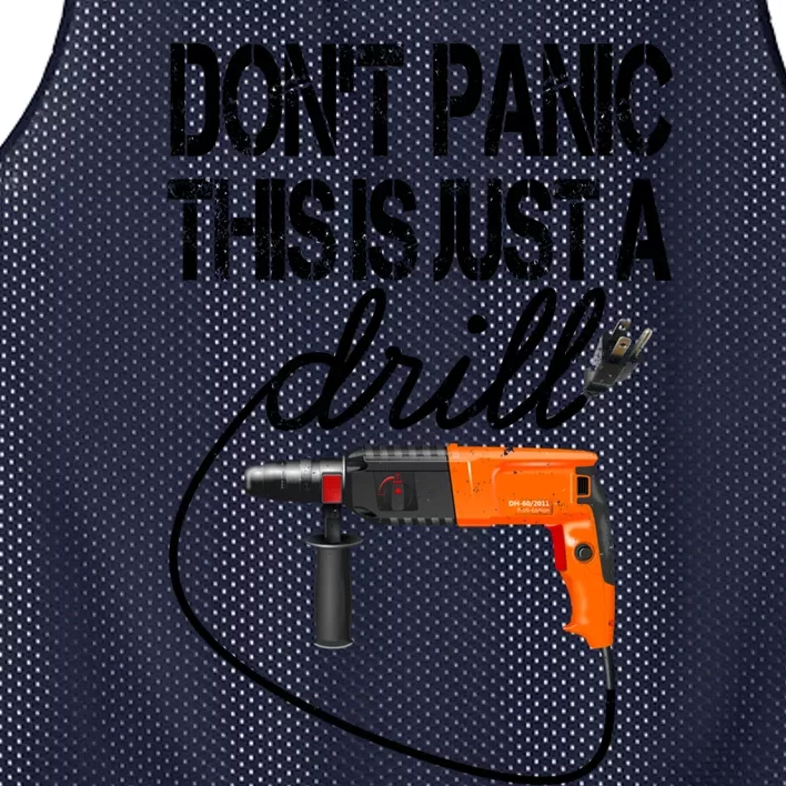 Diy Meaningful Gift Tool Funny Gift Don't Panic This Is Just A Drill Funny Gift Mesh Reversible Basketball Jersey Tank