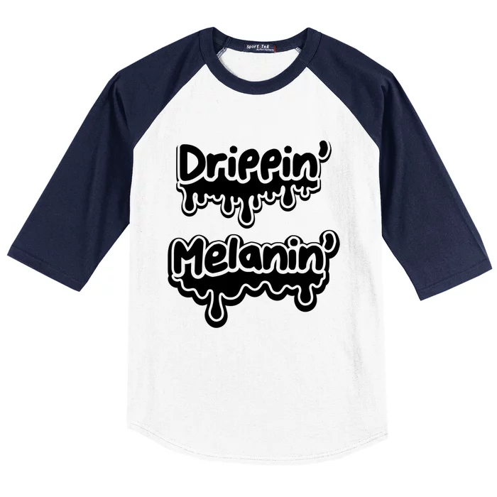 Drippin’ Melanin’ Gift Baseball Sleeve Shirt