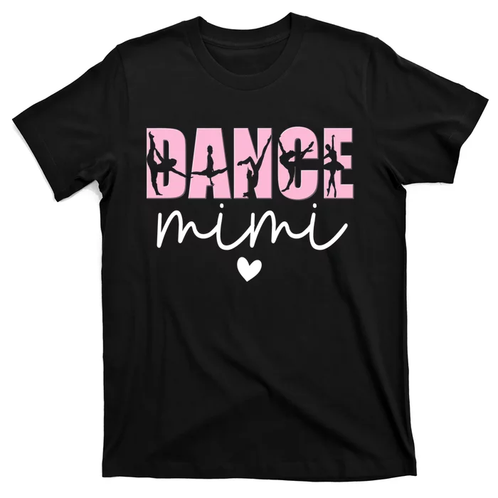 Dance Mimi Grandma Mimi Of A Dancer Dancing Mimi T-Shirt