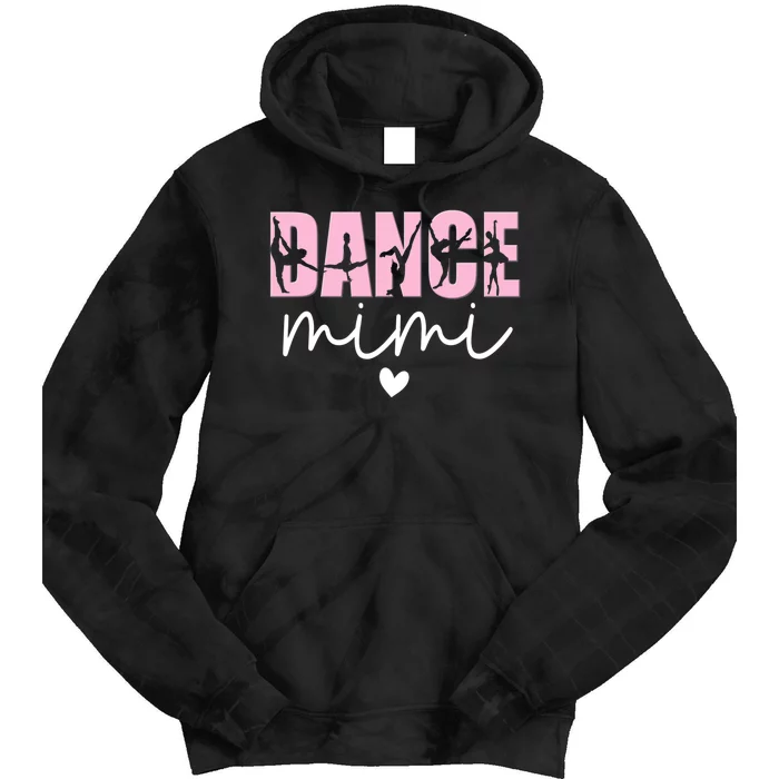 Dance Mimi Grandma Mimi Of A Dancer Dancing Mimi Tie Dye Hoodie