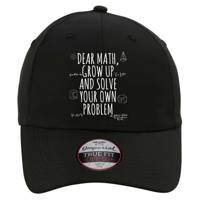 Dear Math Grow Up And Solve Your Own Problem Funny School The Original Performance Cap