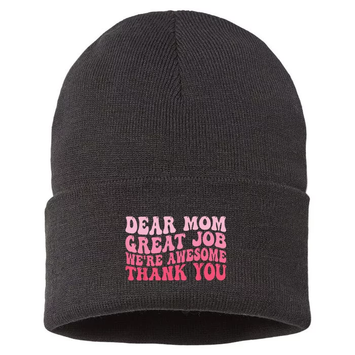 Dear Mom Great Job We're Awesome Thank You Mother's day Sustainable Knit Beanie