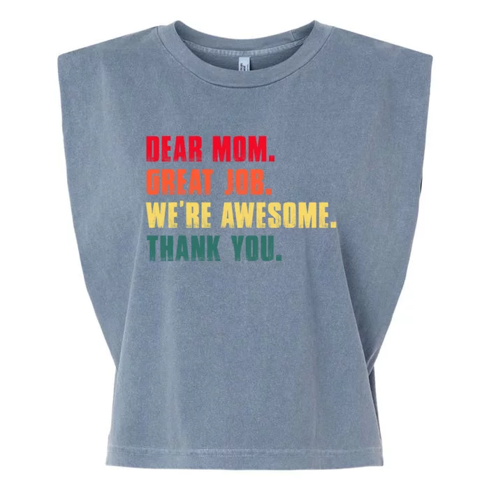 Dear Mom Great Job Were Awesome Thank You Mothers Day Garment-Dyed Women's Muscle Tee