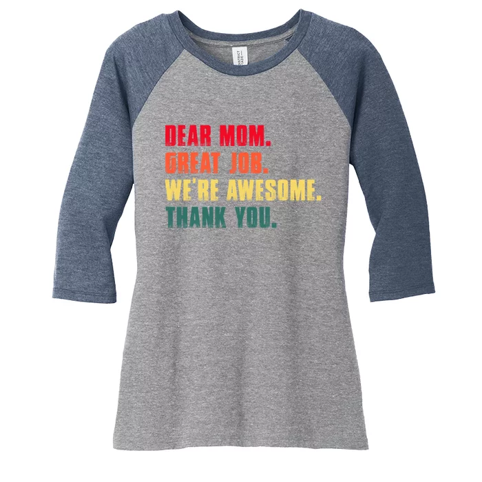 Dear Mom Great Job Were Awesome Thank You Mothers Day Women's Tri-Blend 3/4-Sleeve Raglan Shirt