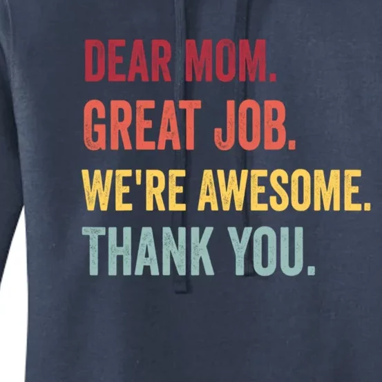 Dear Mom Great Job Were Awesome Thank You Mothers Day Women's Pullover Hoodie