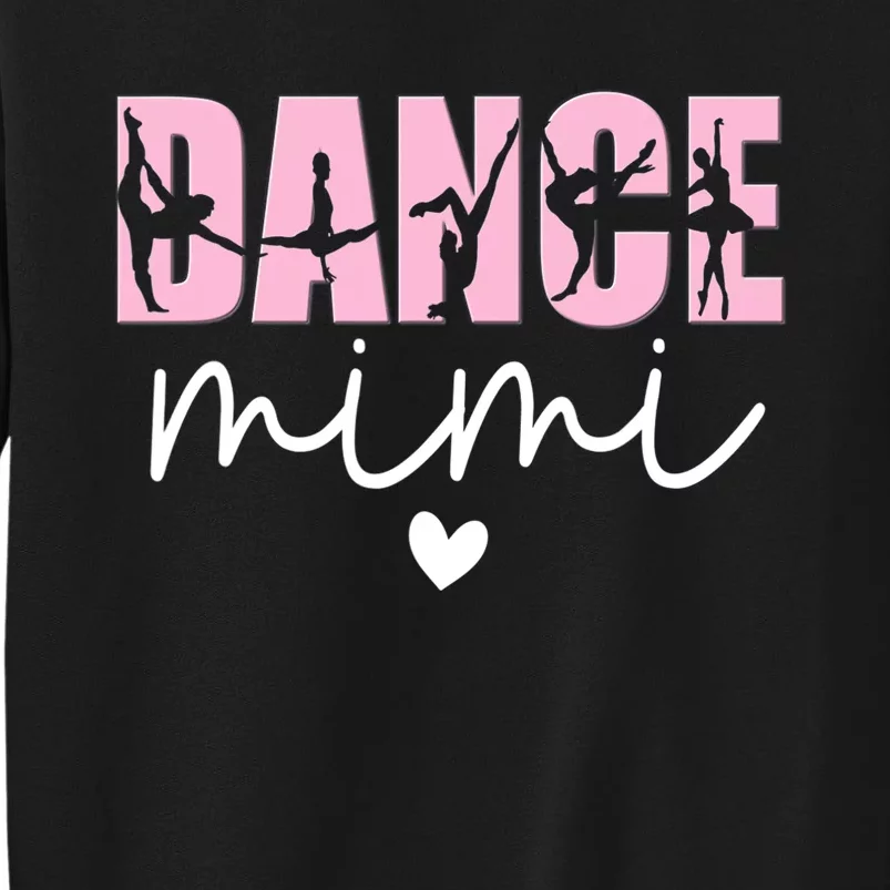 Dance Mimi Grandma Mimi Of A Dancer Dancing Mimi Tall Sweatshirt