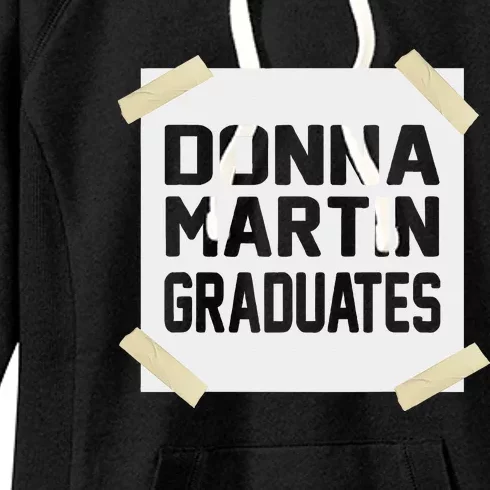 Donna Martin Graduates Funny Gift Women's Fleece Hoodie