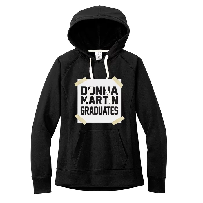 Donna Martin Graduates Funny Gift Women's Fleece Hoodie