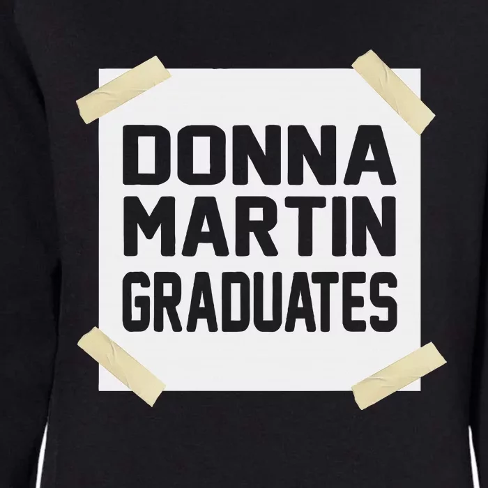 Donna Martin Graduates Funny Gift Womens California Wash Sweatshirt