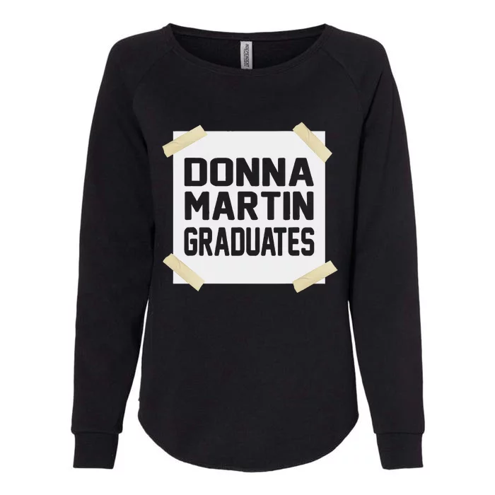 Donna Martin Graduates Funny Gift Womens California Wash Sweatshirt