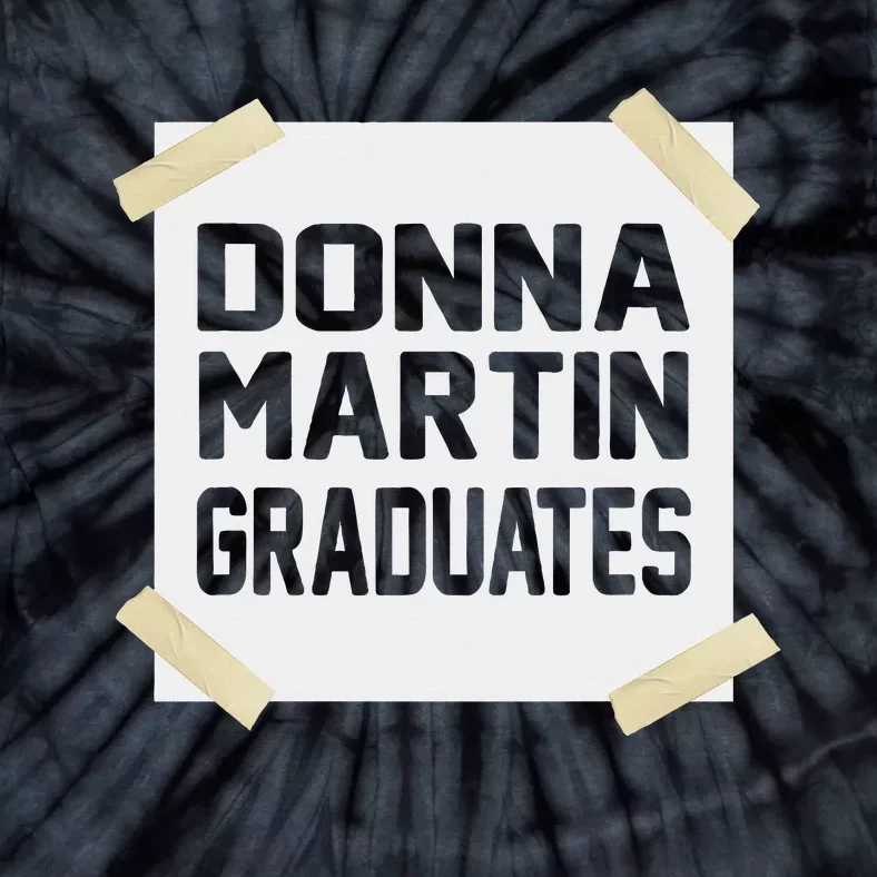 Donna Martin Graduates Funny Gift Tie-Dye T-Shirt