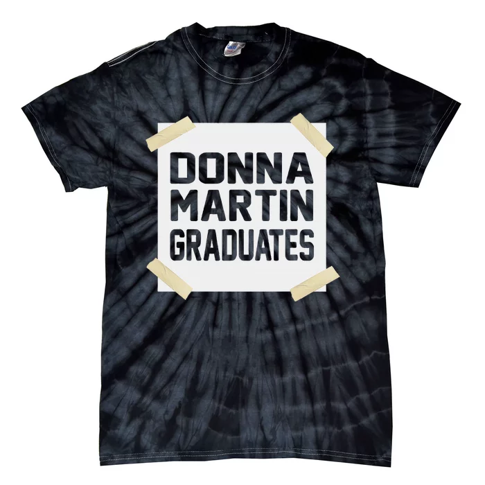 Donna Martin Graduates Funny Gift Tie-Dye T-Shirt