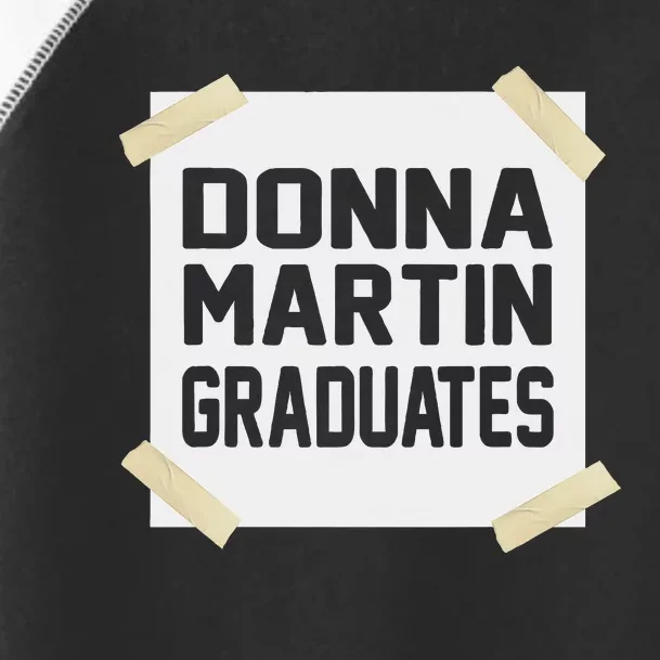 Donna Martin Graduates Funny Gift Toddler Fine Jersey T-Shirt