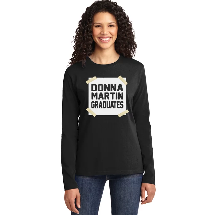 Donna Martin Graduates Funny Gift Ladies Long Sleeve Shirt