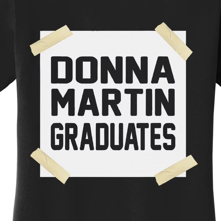 Donna Martin Graduates Funny Gift Women's T-Shirt