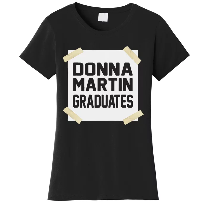 Donna Martin Graduates Funny Gift Women's T-Shirt