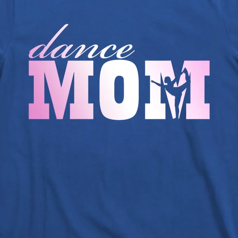 Dance Mom Gift T-Shirt