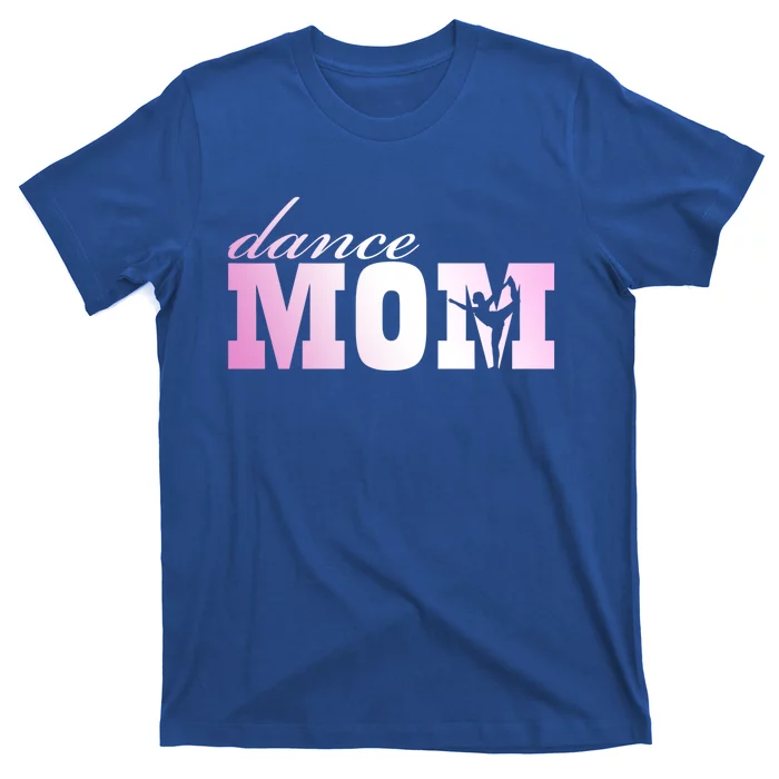 Dance Mom Gift T-Shirt