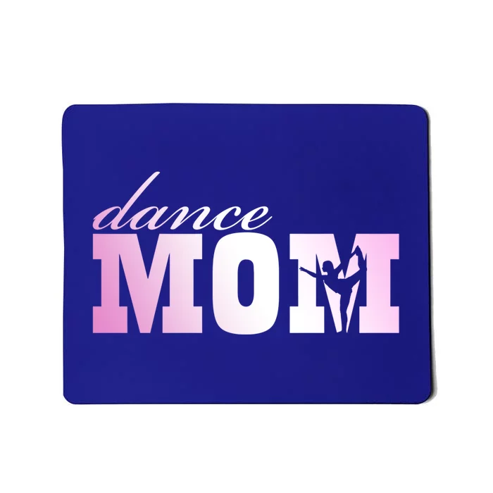 Dance Mom Gift Mousepad