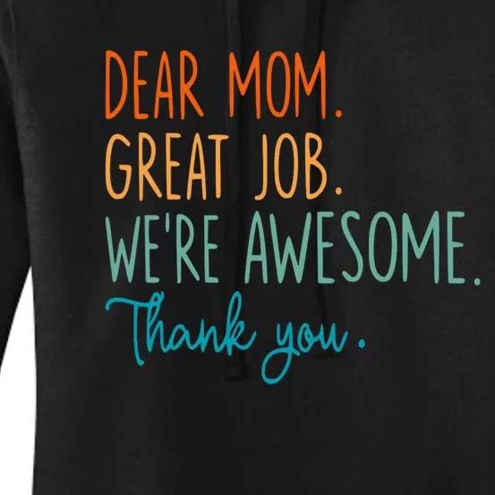 Dear Mom Great Job Were Awesome Thank You Mothers Day Women's Pullover Hoodie