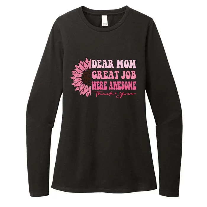 Dear Mom Great Job Were Awesome Thank You Mothers Day Womens CVC Long Sleeve Shirt