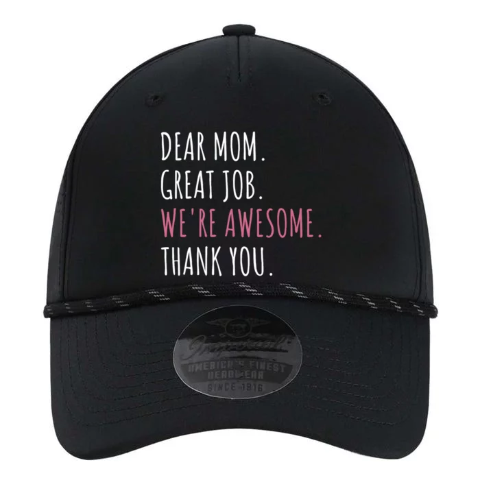 Dear Mom Great Job Were Awesome Thank You Mothers Day Performance The Dyno Cap