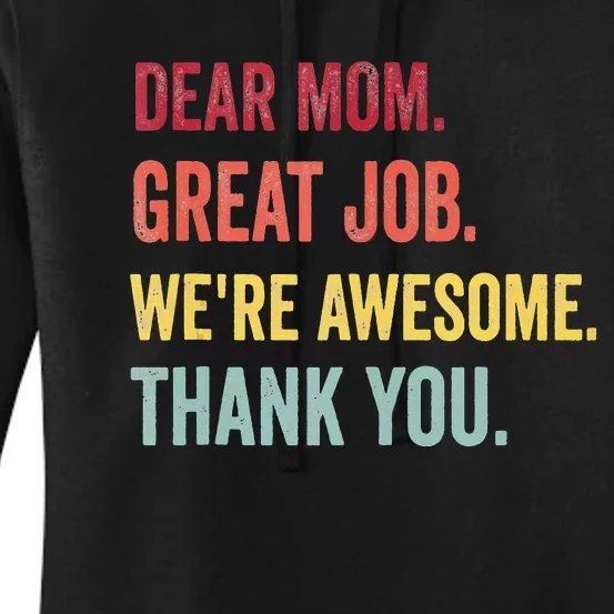 Dear Mom Great Job We're Awesome Thank You Mother's Day Women's Pullover Hoodie