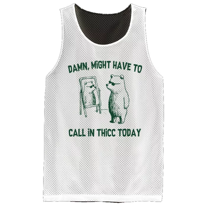 Damn Might Have To Call In Thicc Today Mesh Reversible Basketball Jersey Tank