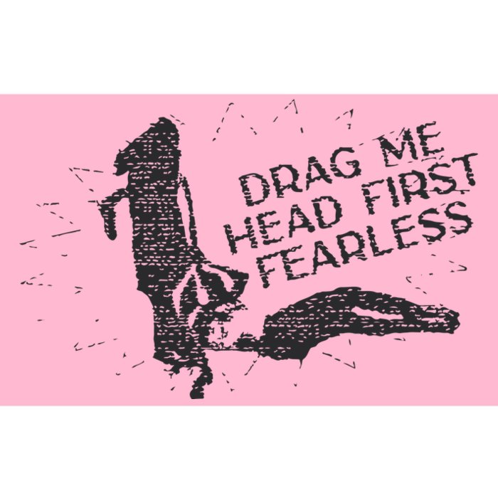 Drag Me Head First Fearless Bumper Sticker