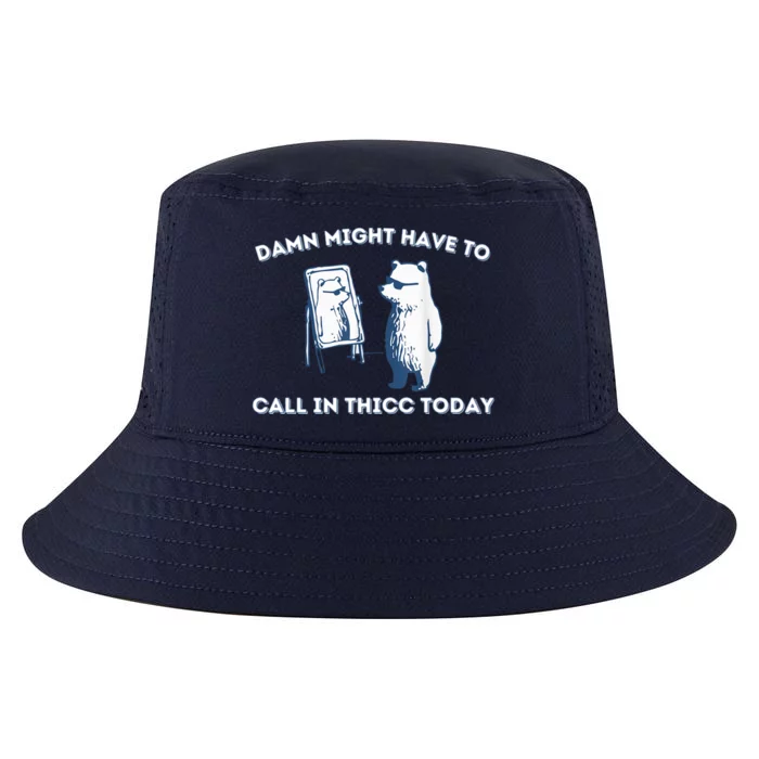 Damn Might Have To Call In Thicc Today Meme Cool Comfort Performance Bucket Hat