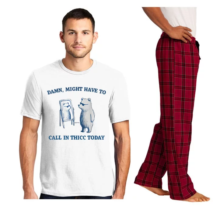 Damn Might Have To Call In Thicc Today Meme Pajama Set