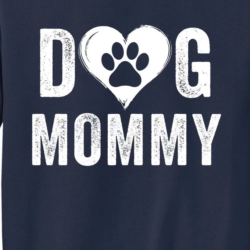 Dog Mommy Happy MotherS Day Dog Mama Dog Loving Mommy Dog Parent Puppy Mommy Sweatshirt