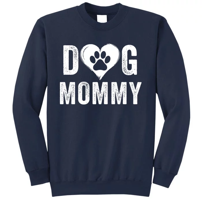 Dog Mommy Happy MotherS Day Dog Mama Dog Loving Mommy Dog Parent Puppy Mommy Sweatshirt