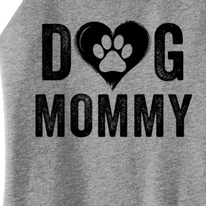 Dog Mommy Happy MotherS Day Dog Mama Dog Loving Mommy Dog Parent Puppy Mommy Women’s Perfect Tri Rocker Tank