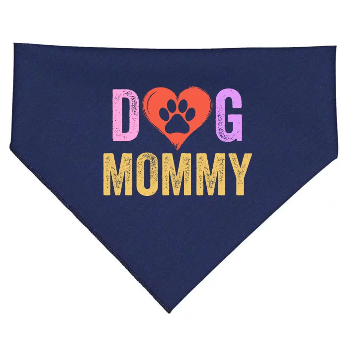 Dog Mommy Happy MotherS Day Dog Mama Dog Loving Mommy Puppy Mommy Dog Parent USA-Made Doggie Bandana