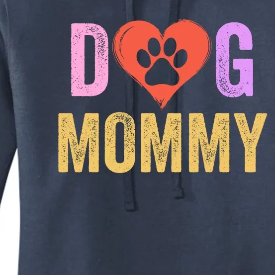 Dog Mommy Happy MotherS Day Dog Mama Dog Loving Mommy Puppy Mommy Dog Parent Women's Pullover Hoodie